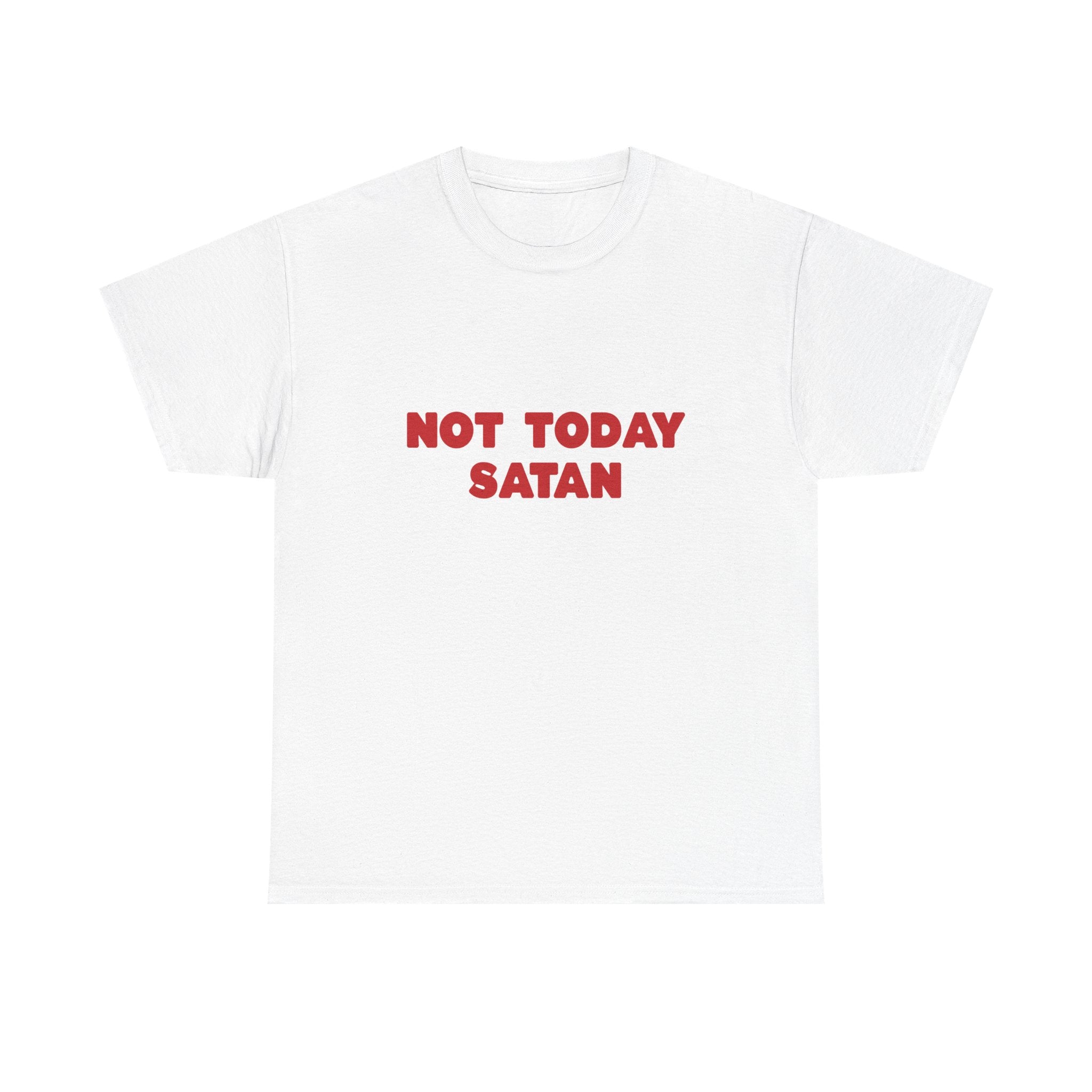 NOT today Satan Cotton Tee