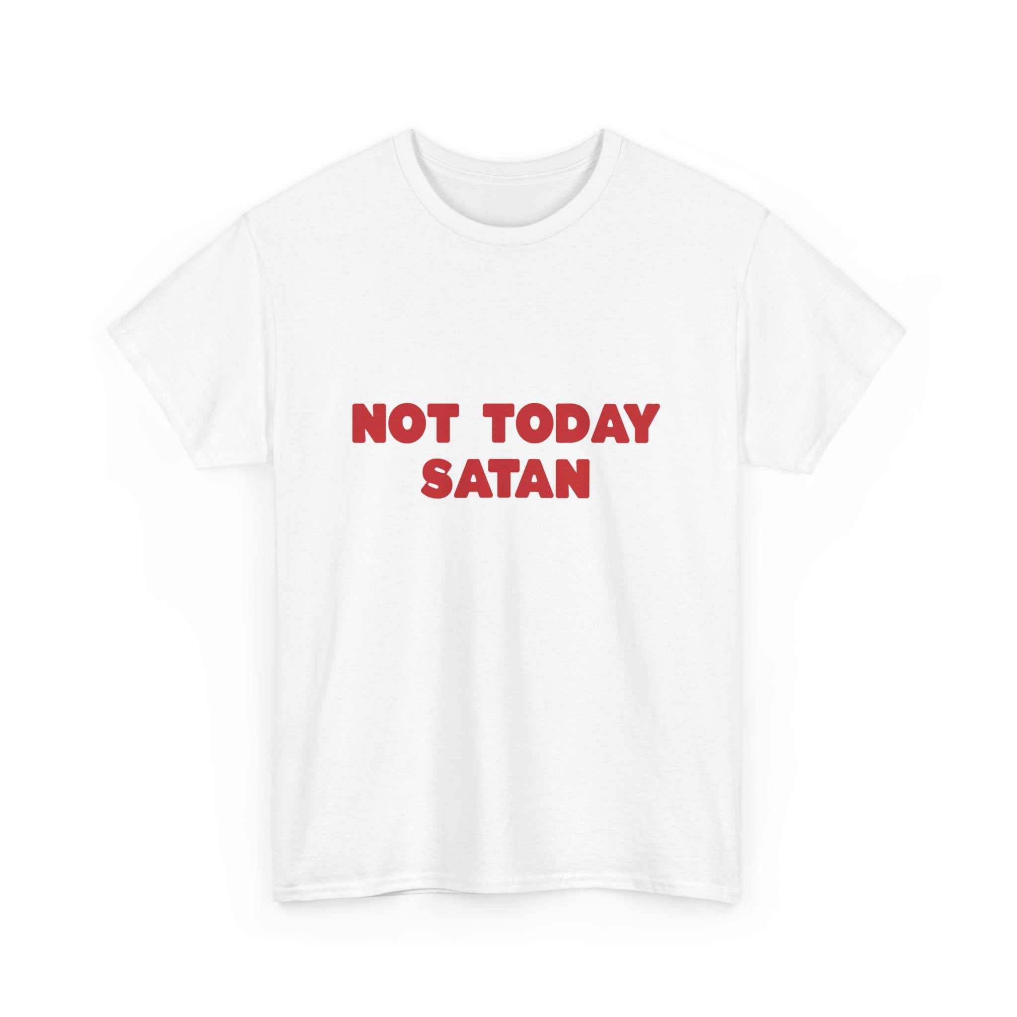 NOT today Satan Cotton Tee