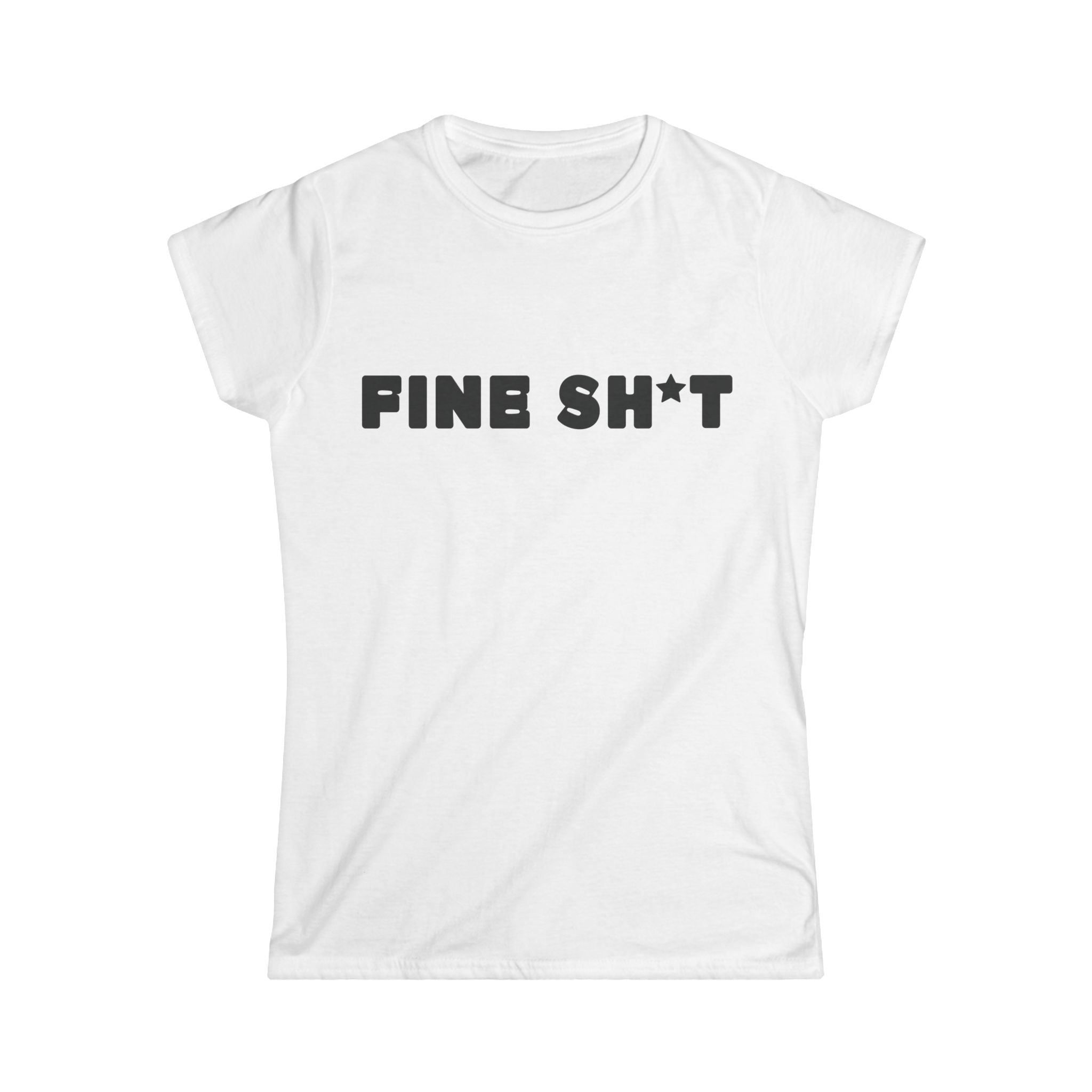 Fine Sh*t Tee