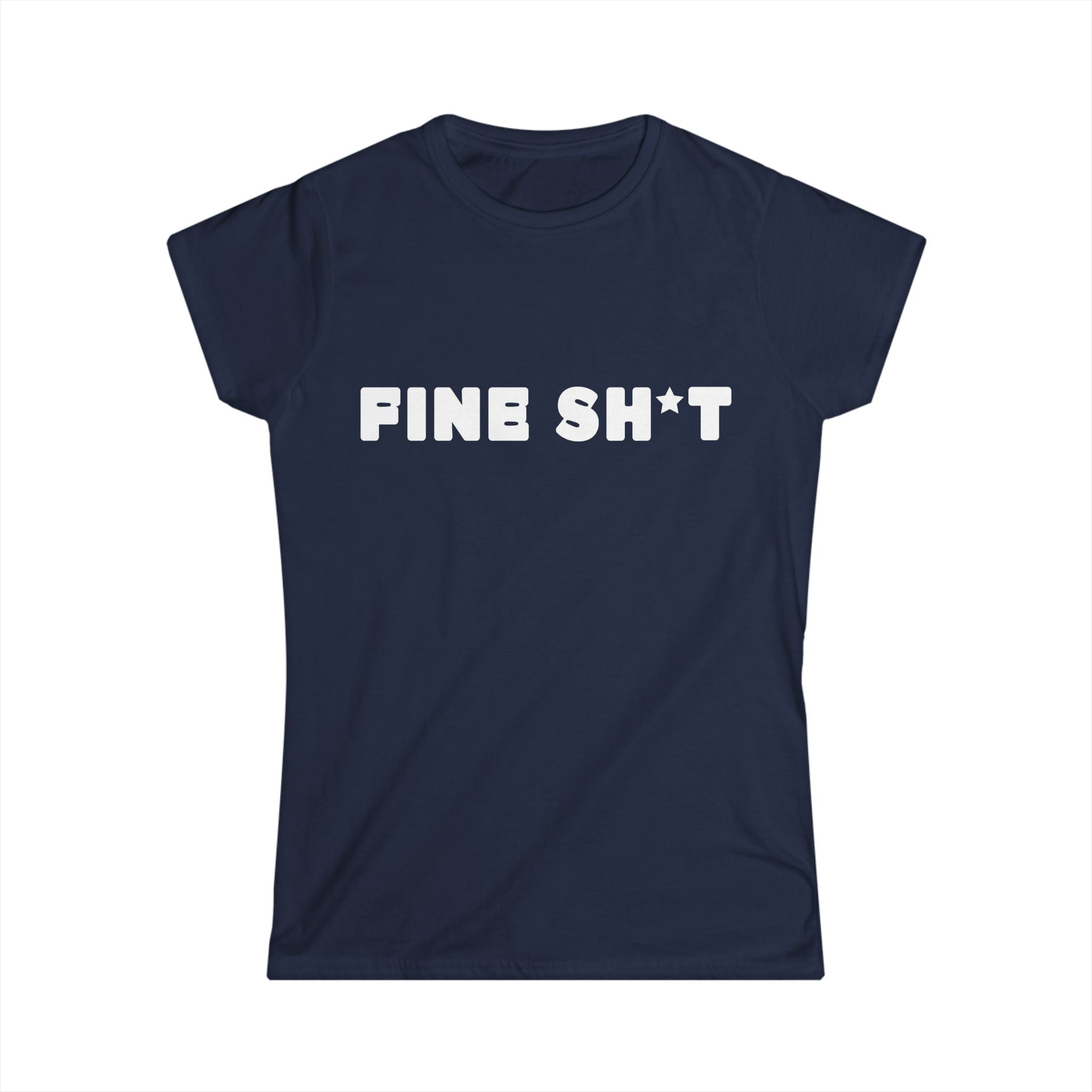 Fine Sh*t Tee