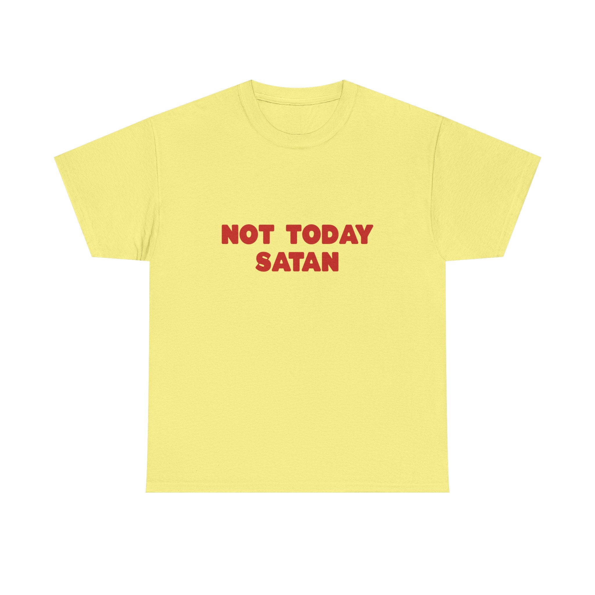 NOT today Satan Cotton Tee